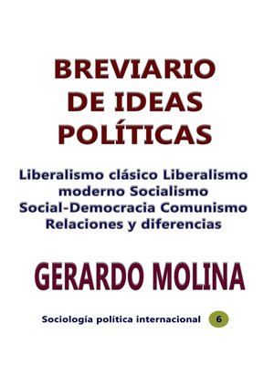cover image of Breviario de ideas políticas Liberalismo clásico Liberalismo moderno Socialismo Social-Democracia Comunismo Relaciones y diferencias